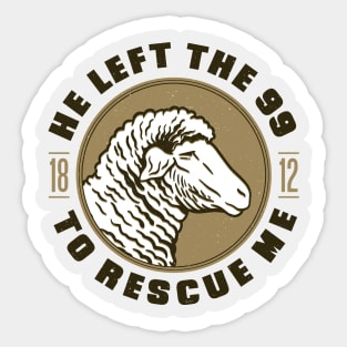 he left the 99 to rescue me Sticker